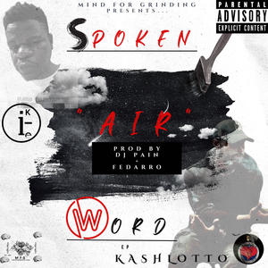 "Air" (From Spoken Word EP) (feat. KashLotto) [Explicit]