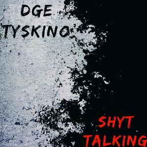 Shyt Talking (Explicit)