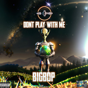 Don’t Play With Me (Explicit)