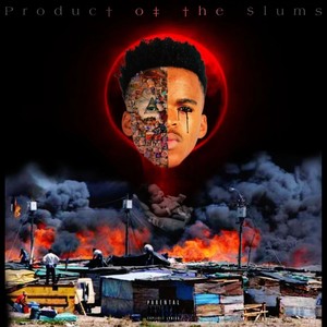 Product of the Slums (Explicit)