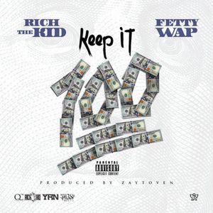 Keep It 100 (feat. Fetty Wap) (Explicit)