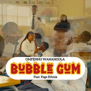 Bubble Gum (feat. Page Ethnix)