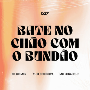 BATE NO CHÃO COM O BUNDÃO (Explicit)