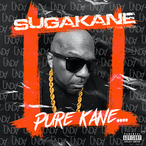 Pure Kane... (Explicit)