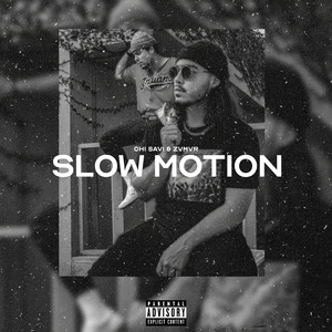 Slow Motion (Explicit)