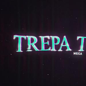 MEGA DO TREPA TREPA