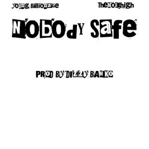 Nobody Safe (Explicit)