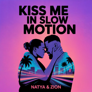 Kiss me in slow motion