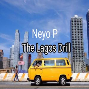 The Lagos Drill (Explicit)