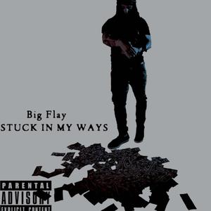 Stuck In My Ways (Explicit)