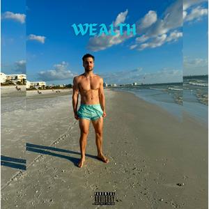 Wealth (Explicit)