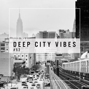 Deep City Vibes, Vol. 52