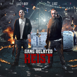 Gangrelated Heist (Explicit)