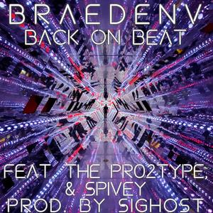 Back on Beat(feat. The Pr02Type & Spivey) (Explicit)