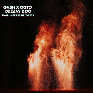 Rallumez les briquets (feat. GASH, Deejay Doc & Dark Factory) (Explicit)