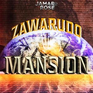 ZAWARUDO MANSION(feat. HazTik, Callon B, Sl!ck, Sivade, Peace K!ng, Chrissa SJE, Fade Bully, Godz & Toon God) (Explicit)