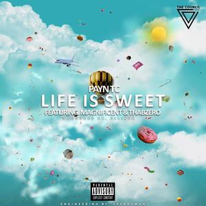 Life Is Sweet (feat. Thabzero & Magnificent) [Explicit]