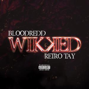 Wikked (feat. Retro Tay) (Explicit)