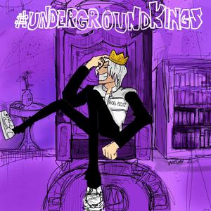 #UNDERGROUNDKINGS (Explicit)