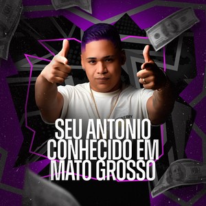 SEU ANTONIO CONHECIDO EM MATO GROSSO (Explicit)