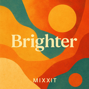 Brighter