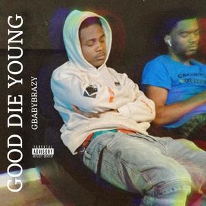 Good Die Young (Explicit)