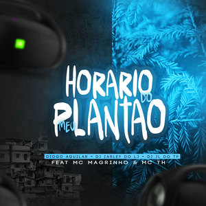 HORÁRIO DO MEU PLANTÃO (Explicit)
