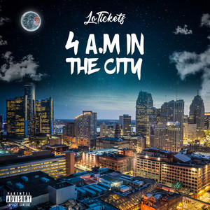 4 A.M. In The City (Explicit)