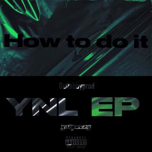 How to do it (feat. YNLpeezy|Explicit)
