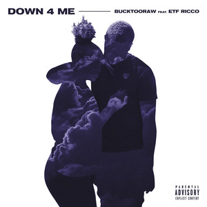 Down 4 Me (Explicit)