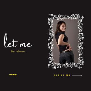 Let Me Be Alone (Original Mix)