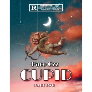 Cupid PT II (Explicit)