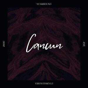 Cancun (VibeWithKyle Remix|Explicit)