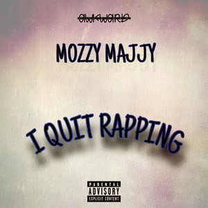 I Quit Rapping (Explicit)