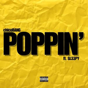 Poppin' (feat. SL33PY) [Explicit]