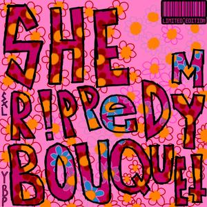 SHE R!PPED MY BOUQUET (feat. Sm0keSXL) (Explicit)