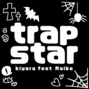 trapstar (feat. Raike) (Explicit)