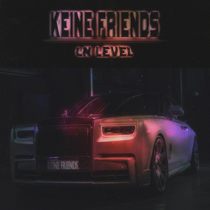 Keine Friends (Explicit)