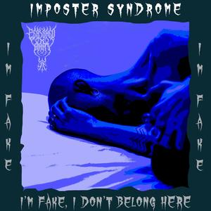 IMPOSTER SYNDROME (Explicit)