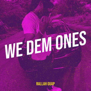 We Dem Ones (Explicit)