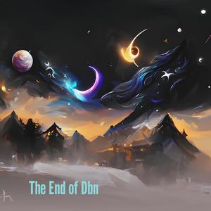 The End of Dbn