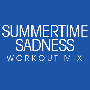 Summertime Sadness (Workout Extended Remix)