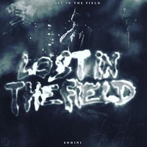 Lost In The Field (Explicit)