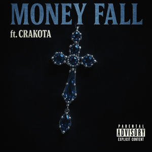 money fall (feat. crakota) (Remix|Explicit)