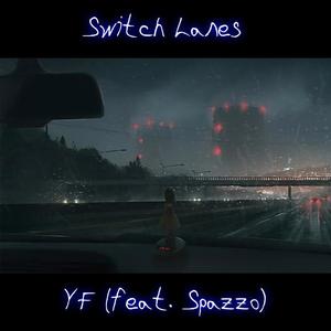 Switch Lanes (feat. Spazz0) [Explicit]