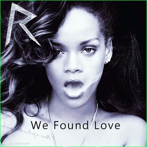 We Found Love