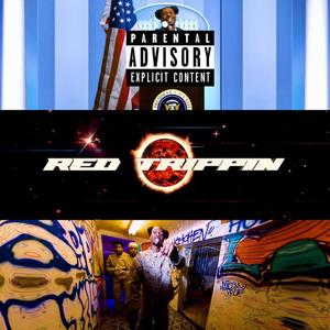 Red Trippin (Explicit)
