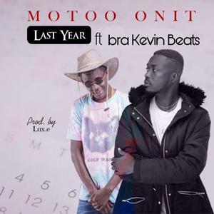 Last Year(feat. Bra Kevin Beats)