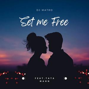 Set me free (feat. Tata Mahn)