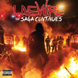 Livewire The Saga Continues (Explicit)